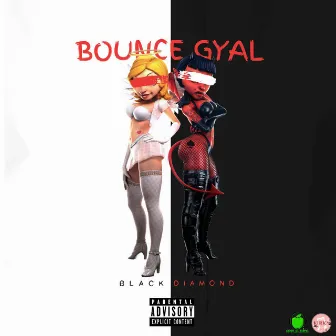 Bounce Gyal by Black Diamond