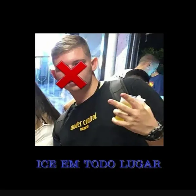 Ice em Todo Lugar