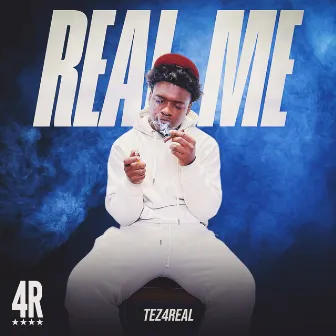 Real Me by Tez4real