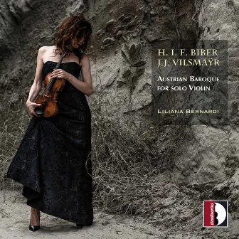 Vilsmayr & Biber: Violin Works by Liliana Bernardi