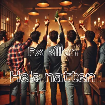 Hela natten by Fx killen