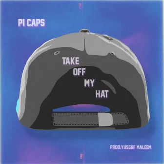 Take Off My Hat by p1caps