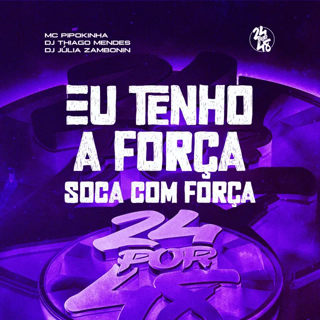 Eu Tenho a Força - Soca Com Força