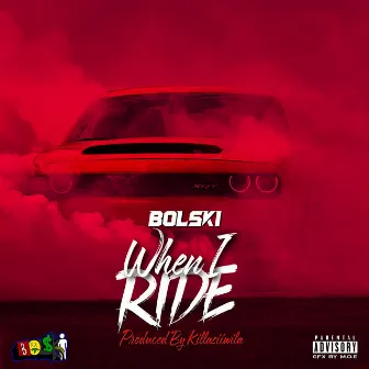 When I Ride by Bolski