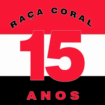 Raça Coral 15 anos by Smilow