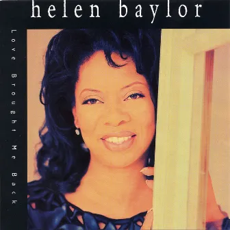 Love Brought Me Back by Helen Baylor