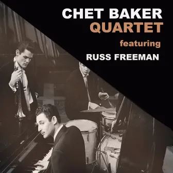 Chet Baker Quartet with Russ Freeman by Chet Baker Quartet