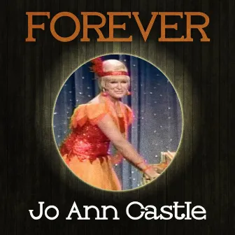 Forever Jo Ann Castle by Jo Ann Castle