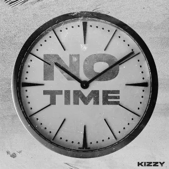 No time by Kizzy