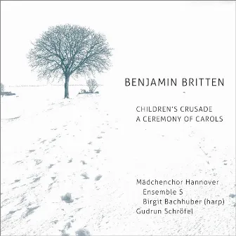 Benjamin Britten: Children's Crusade / A Ceremony of Carols by Gudrun Schröfel