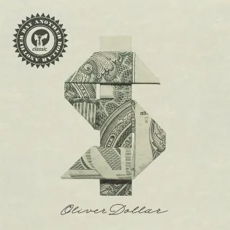 Another Day Another Dollar by Oliver Dollar