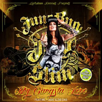 My Gangsta Love by Junebug Slim