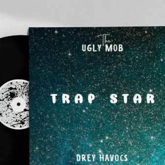 Trapstar by Drey Havocs