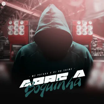 Abre a Boquinha by Mc Potoka