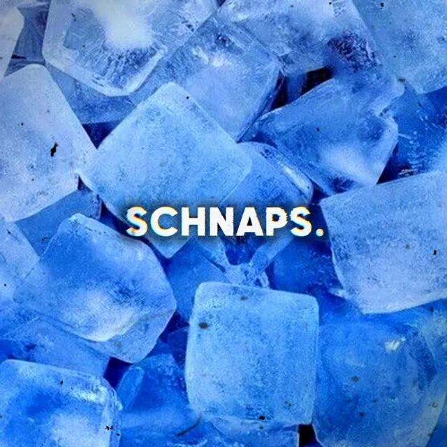 SCHNAPS.