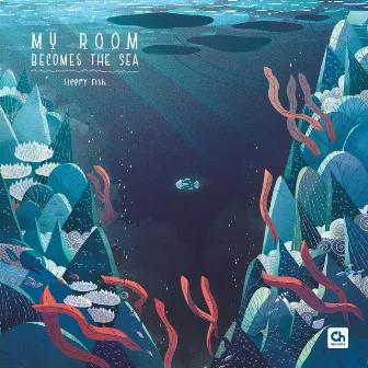 My Room Becomes The Sea by Sleepy Fish