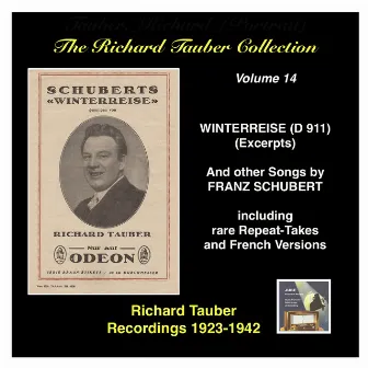 The Richard Tauber Collection, Vol. 14, Franz Schubert: Winterreise, D. 911 (Excerpts) & Other Songs [Recorded 1923-1942] by Ernst Hauke