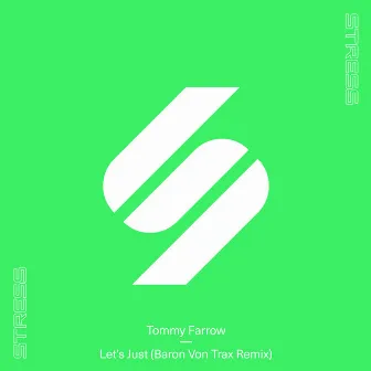 Let's Just (Baron Von Trax Remix) by Tommy Farrow