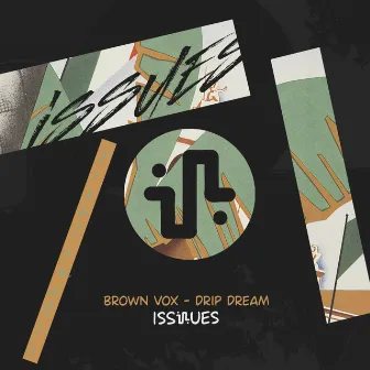 Drip Dream by Brown Vox