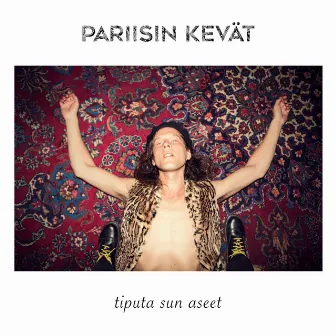 Tiputa sun aseet by Pariisin Kevät