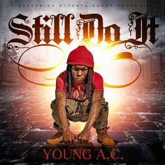 Still Do It by Young AC