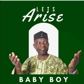 Let's Arise by Baby Boy