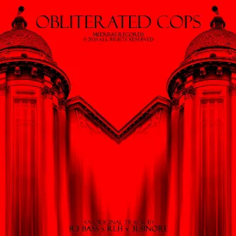 Obliterated Cops (Extended Mix) by RLH