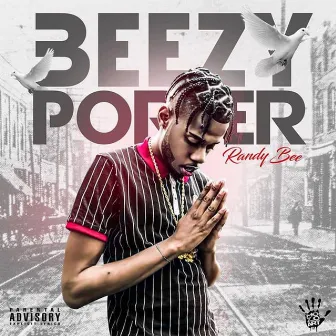 Beezy Porter by Randy Bee