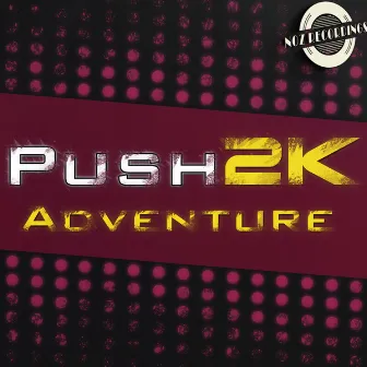 Adventure by Push2K