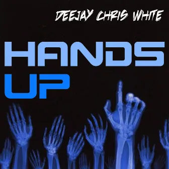 Hands Up by Deejay Chris White