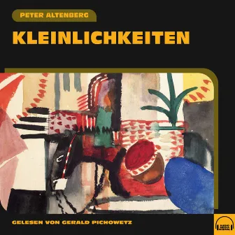 Kleinlichkeiten by Peter Altenberg