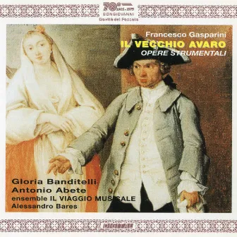 Gasparini: L'avaro by Viaggio Musicale, Il