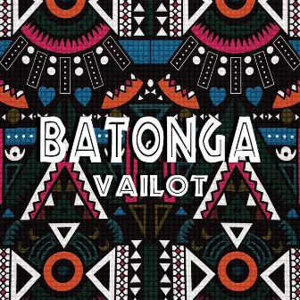 Batonga by Vailot