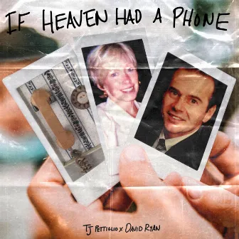 If Heaven Had A Phone by TJ Pettiglio