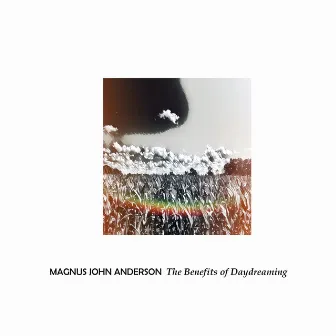 The Benefits of Daydreaming (Extended Version) by Magnus John Anderson