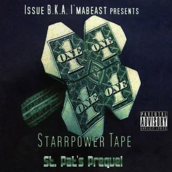 Starrpower Tape: St. Pat's Prequel by Issue-Ima-Beast