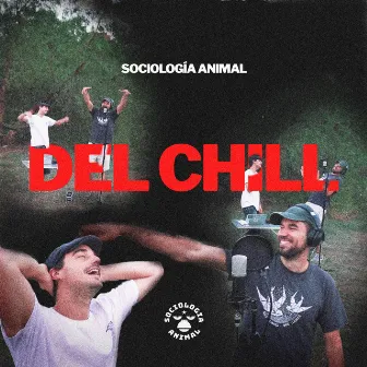 Del Chill by Sociología Animal