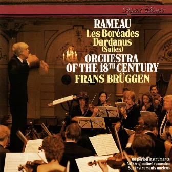 Rameau: Les Boréades Suite; Dardanus Suite by Frans Brüggen