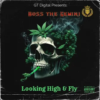 Look High & Fly by Boss the Gemini