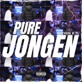 Pure Jongen (feat. E11EVEN) by TL