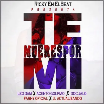 Te Mueres por Mi (Remix) by Leo Dam