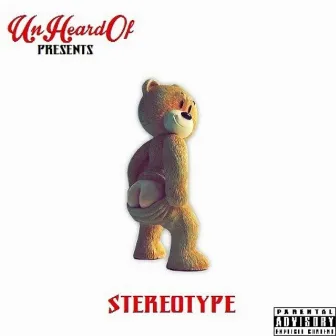 StereoType by UnHeard Of