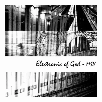 Electronic of God by MSY