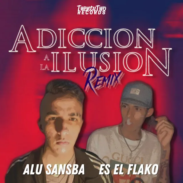 Adicción a la Ilusión (Remix)