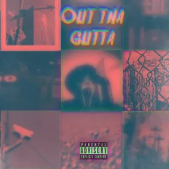 OUT THA GUTTA by 3Deadidols