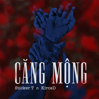 Căng Mộng by Sticker T