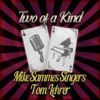 Two of a Kind: Mike Sammes Singers & Tom Lehrer by Mike Sammes Singers