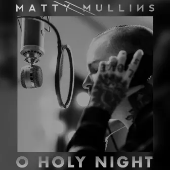 O Holy Night by Matty Mullins