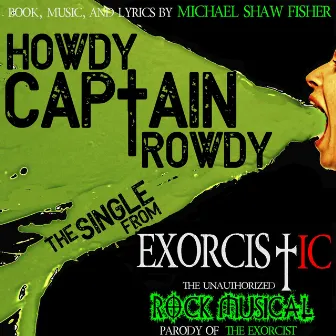 Howdy Captain Rowdy by Michael Shaw Fisher