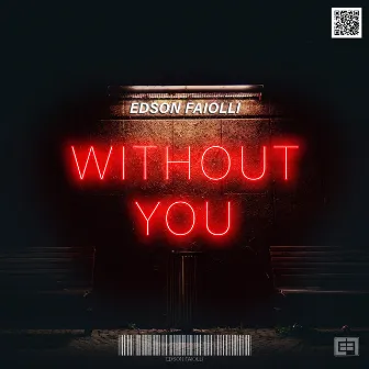 Without You by Edson Faiolli